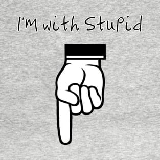 I'm with Stupid T-Shirt